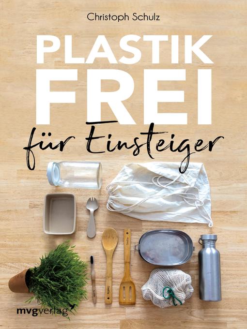 Title details for Plastikfrei für Einsteiger by Christoph Schulz - Available